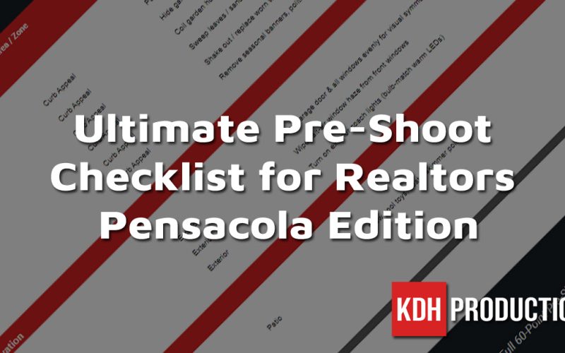 Ultimate Pre-Shoot checklist for realtors pensacola mls edition