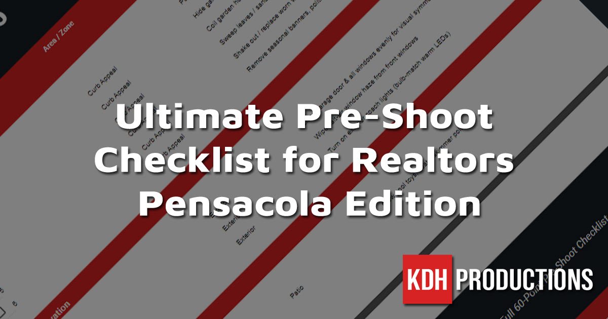 Ultimate Pre-Shoot checklist for realtors pensacola mls edition